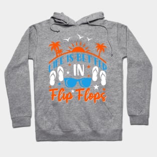 Life is Better in Flip Flops T-shirt Hoodie